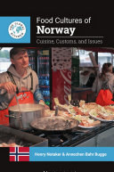 Food cultures of Norway :cuisine, customs, and issues / (另開視窗)