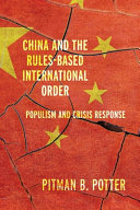 China and the rules-based international order :globalized populism and crisis response / (另開視窗)