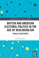 British and American electoral politics in the age of neoliberalism :parallel trajectories / (另開視窗)
