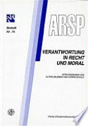 Verantrwortung in Recht und Moral :Referate der Tagung der Deutschen Sektion der Internationalen Vereinigung für Rechts- und Sozialphilosophie vom 2. bis zum 3. Oktober 1998 in Frankfurt am Main / (另開視窗)