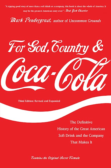 For God, country & Coca-Cola : the definitive history of the great American soft drink and the company that makes it / Mark Pendergrast (另開視窗)